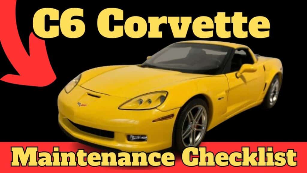 C6 Corvette Maintenance Checklist 1